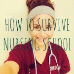 How To Survive Nursing School